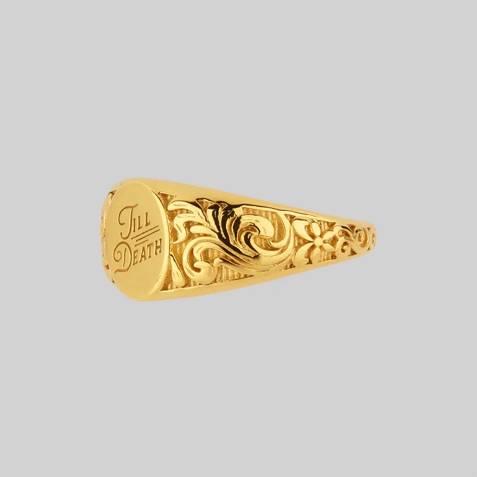 TILL DEATH. Promise Signet Ring - Gold